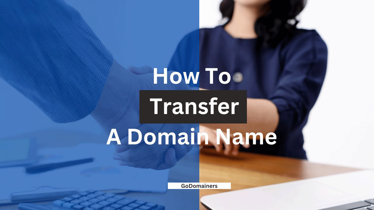 How To Transfer A Domain Name Ownership To New Owner